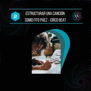 Estructurar una canción como Fito Páez - Circo Beat