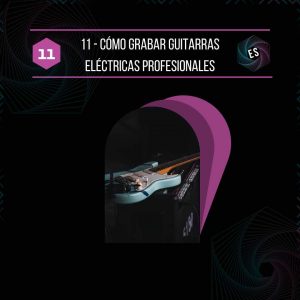 grabar guitarras eléctricas