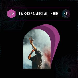 La escena musical de hoy