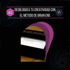 Desbloquea tu creatividad con el método de Brian Eno