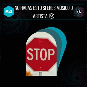 No hagas esto si eres músico o artista