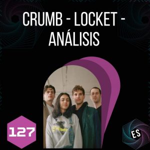 Crumb - Locket - Análisis 🎙