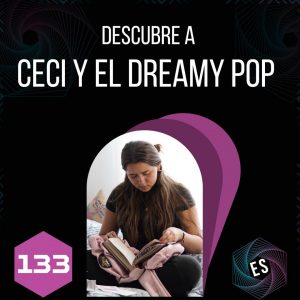 Descubre a Ceci y el Dreamy Pop 🎶
