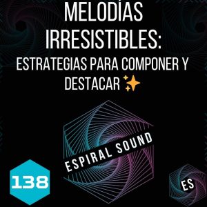 Melodías irresistibles: Estrategias para componer y destacar ✨
