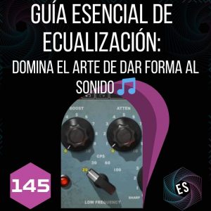 Guía esencial de ecualización: Domina el arte de dar forma al sonido 🎵